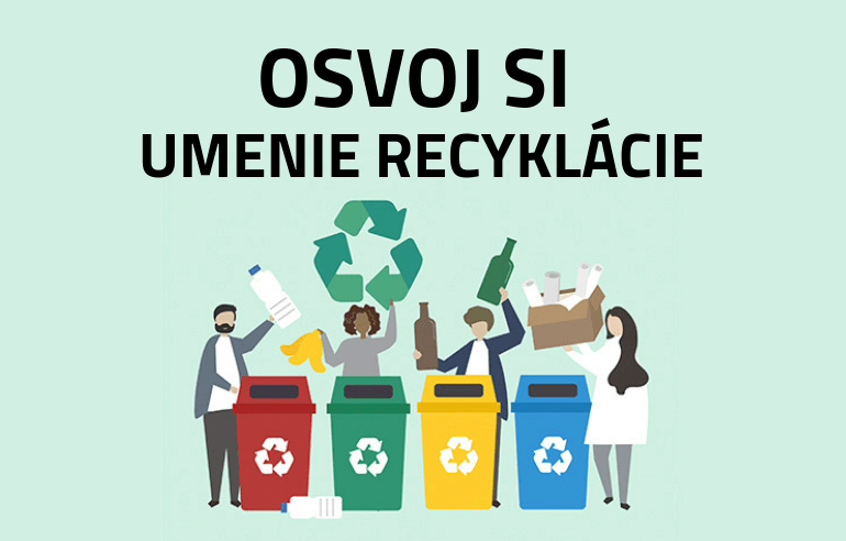 Osvoj si umenie recyklácie odpadu